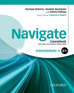 Coperta cărții Navigate Intermediate B1+ Coursebook with DVD and Oxford Online Skills Program- REDUCERE 40%