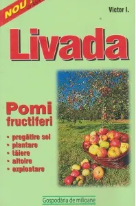 Coperta cărții Livada noastra - de la 2-3 pomi la sute