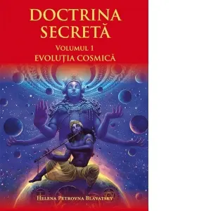Coperta cărții Doctrina secreta. Volumul 1: Evolutia cosmica