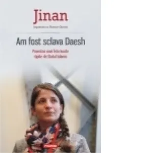 Coperta cărții Am fost sclava Daesh. Povestea unei fete kurde rapite de Statul Islamic
