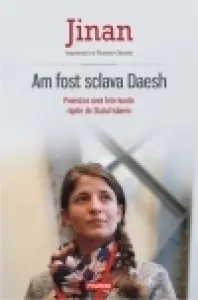 Coperta cărții Am fost sclava Daesh. Povestea unei fete kurde rapite de Statul Islamic