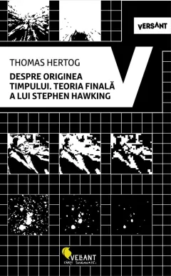 Coperta cărții Despre originea timpului. Teoria finala a lui Stephen Hawking