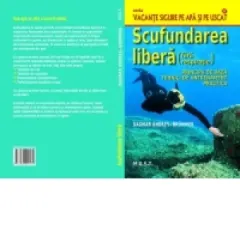 Coperta cărții Scufundarea libera (fara respiratie). Principii de baza, tehnici de antrenament, practica
