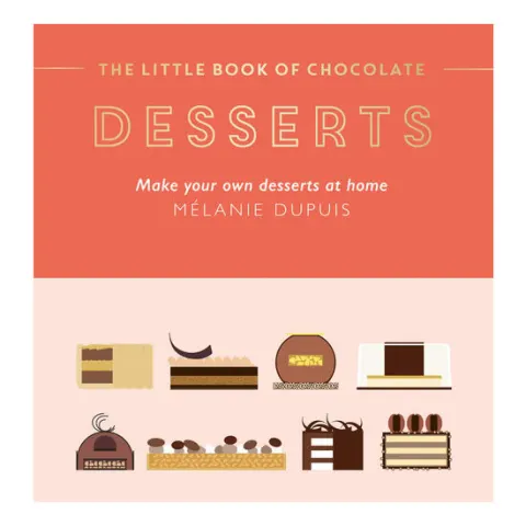 Coperta cărții The little book of chocolate desserts: make your own desserts at home