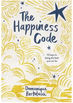 Coperta cărții The happiness code: ten keys to being the best you can be