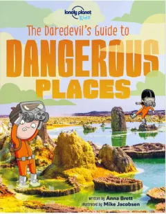 Coperta cărții The daredevil's guide to dangerous places