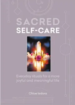 Coperta cărții Sacred self-care: everyday rituals for a more joyful and meaningful life
