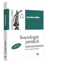 Coperta cărții Sociologie juridica. Editia a III-a, revazuta si adaugita. Curs universitar