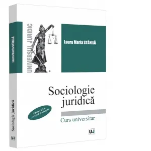 Coperta cărții Sociologie juridica. Editia a III-a, revazuta si adaugita. Curs universitar