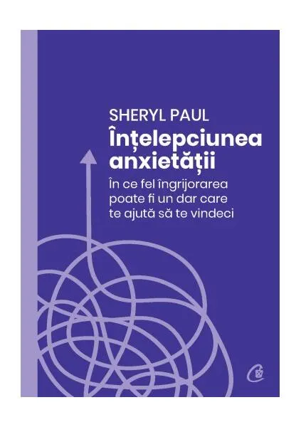 Coperta cărții Înțelepciunea anxietății