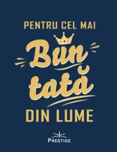 Coperta cărții Pentru cel mai bun tata din lume
