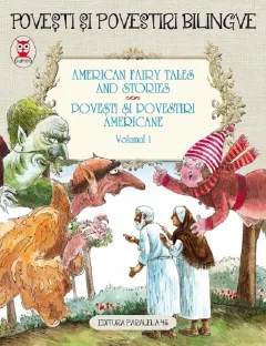 Coperta cărții American Fairy Tales and Stories. Povesti si povestiri americane Vol.1