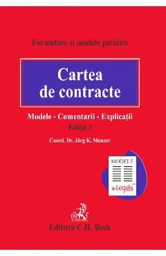 Coperta cărții Cartea de contracte Editia 3 - Modele, Comentarii, Explicatii