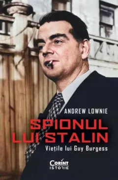 Coperta cărții Spionul lui Stalin. Vietile lui Guy Burgess