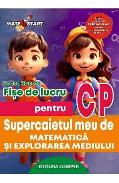 Coperta cărții Supercaietul meu de matematica si explorarea mediului - Clasa pregatitoare - Fise de lucru