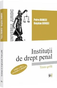 Coperta cărții Institutii de drept penal. Teste-grila Ed.3 - Petre Buneci, Bogdan Buneci