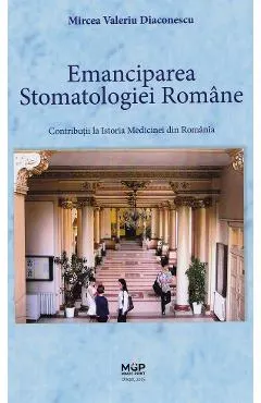 Coperta cărții Emanciparea stomatologiei romane