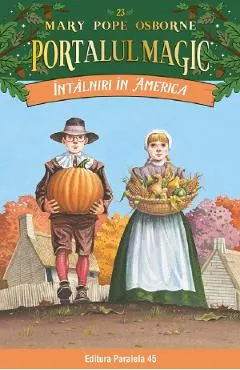 Coperta cărții Portalul magic. Întâlniri în America (Vol. 23)