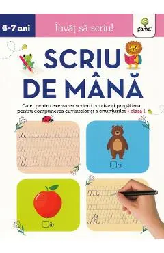 Coperta cărții Scriu de mana 6-7 ani. Invat sa scriu!
