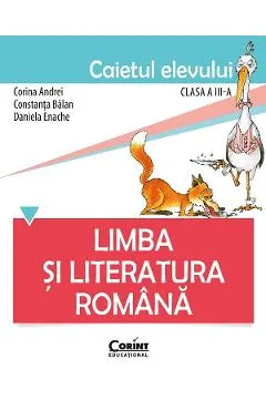 Coperta cărții Limba si literatura romana - Clasa 3 - Caietul elevului - Corina Andrei, Constanta Balan, Daniela Enache