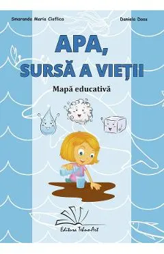Coperta cărții Apa, sursa a vietii. Mapa educativa - Smaranda Maria Cioflica, Daniela Dosa