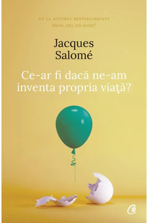Coperta cărții Ce-ar fi dacă ne-am inventa propria viață?