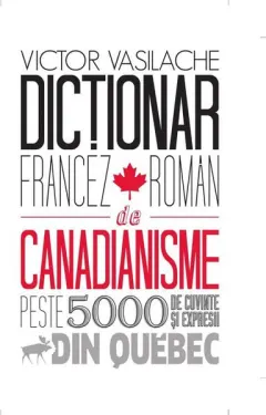 Coperta cărții Dicționar francez-român de canadianisme