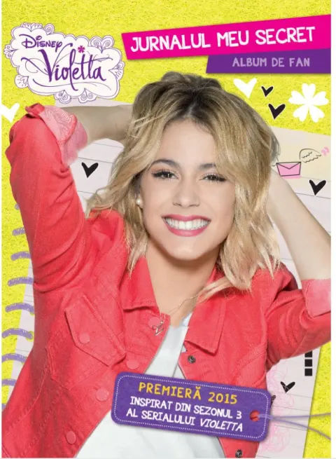 Coperta cărții Disney. Violetta. Jurnalul meu secret. Album de fan. Sezonul 3
