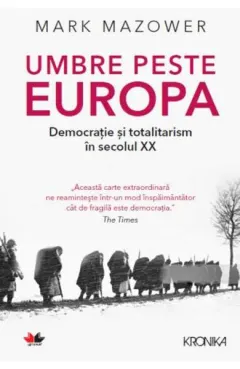 Coperta cărții Umbre peste Europa. Democratie si totalitarism in secolul XX