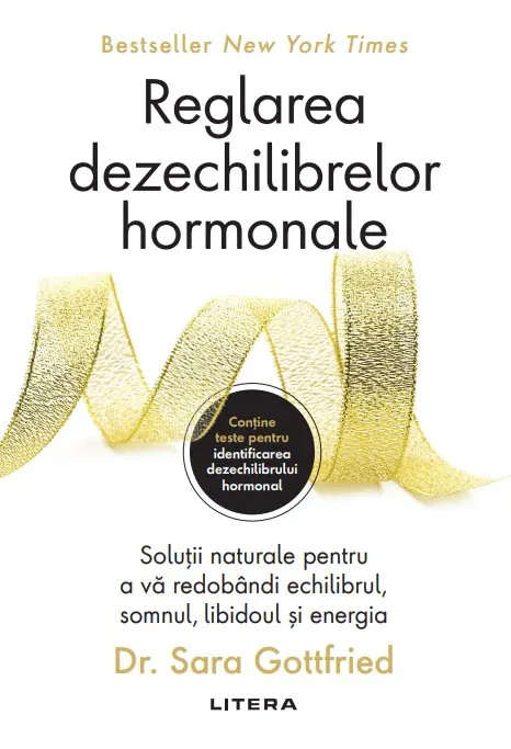 Coperta cărții Reglarea dezechilibrelor hormonale. Solutii naturale pentru a va redobandi echilibrul, somnul, libidoul si energia