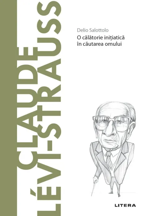 Coperta cărții Claude Lévi-Strauss. Descopera Filosofia