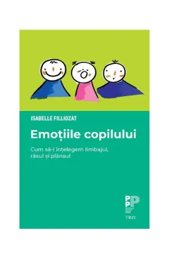 Coperta cărții Emoțiile copilului. Cum să-i înțelegem limbajul, râsul și plânsul