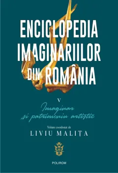 Coperta cărții Enciclopedia imaginariilor din România. (Vol. 5) Imaginar și patrimoniu artistic