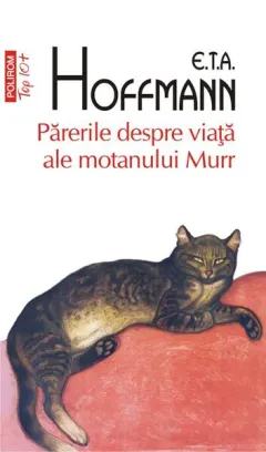 Coperta cărții Părerile despre viață ale motanului Murr (Top 10+)