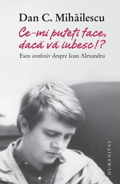 Coperta cărții Ce-mi puteți face, dacă vă iubesc!?
