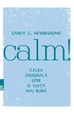 Coperta cărții Calm! Calea originala spre o viata mai buna