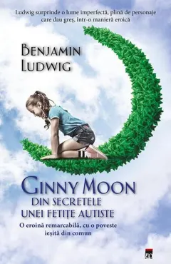Coperta cărții Ginny Moon: din secretele unei fetițe autiste