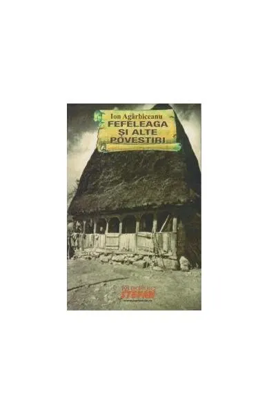 Coperta cărții Fefeleaga si alte povestiri fantastice
