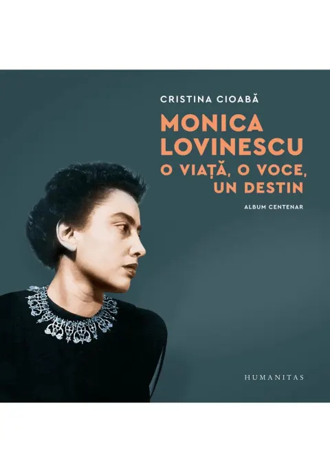 Coperta cărții Monica Lovinescu: O viata, o voce, un destin. Album centenar