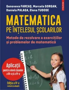 Coperta cărții Matematica pe intelesul scolarilor. Metode de rezolvare a exercitiilor si problemelor de matematica