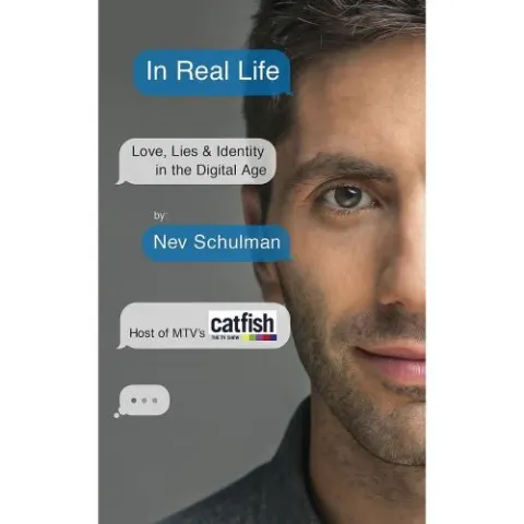 Coperta cărții In Real Life: Love, Lies & Identity in the Digital Age