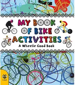 Coperta cărții My Book of Bike Activities: A Wheelie Good Book