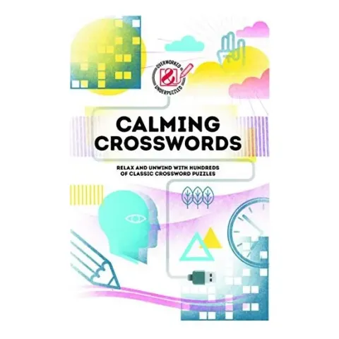 Coperta cărții Overworked and Underpuzzled : Calming Crosswords