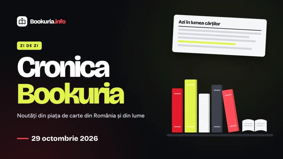 Cronica Bookuria – noutăți din piața de carte din România și din lume (29 octombrie 2026)