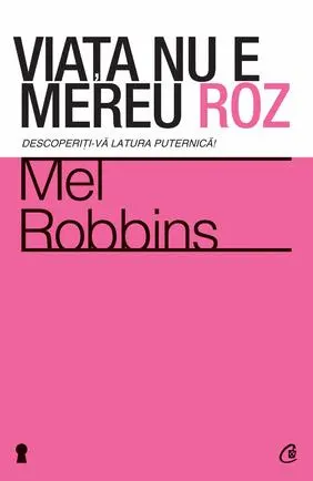 viata-nu-e-mereu-roz-descoperiti-va-latura-puternica
