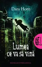lumea_ce_va_sa_vina