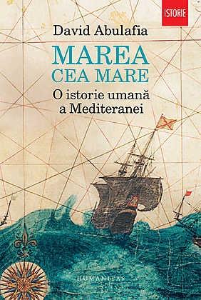 marea-cea-mare-o-istorie-umană-a-mediteranei