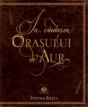 in-cautarea-orasului-de-aur