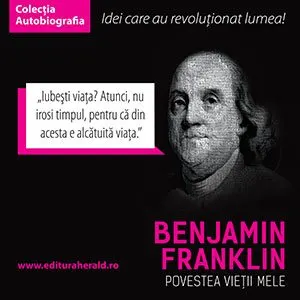 Povestea-vietii-mele---Benjamin-Franklin3
