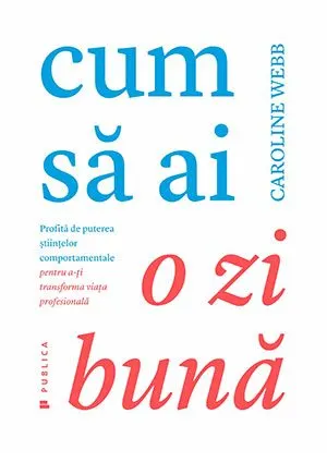 Cum să ai o zi bună